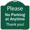 Signmission Please No Parking At Anytime Heavy-Gauge Aluminum Architectural Sign, 18" x 18", GW-1818-9787 A-DES-GW-1818-9787 - alternate 1